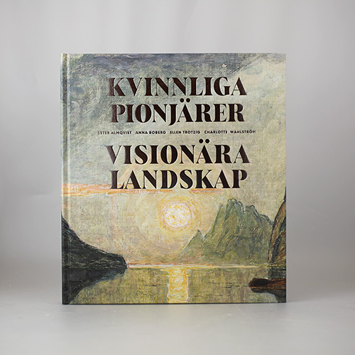 Kvinnliga pionjärer - Visionära landskap i gruppen Produkter relaterade till aktuella utställningar hos Stiftelsen Prins Eugens Waldemarsudde (1077)