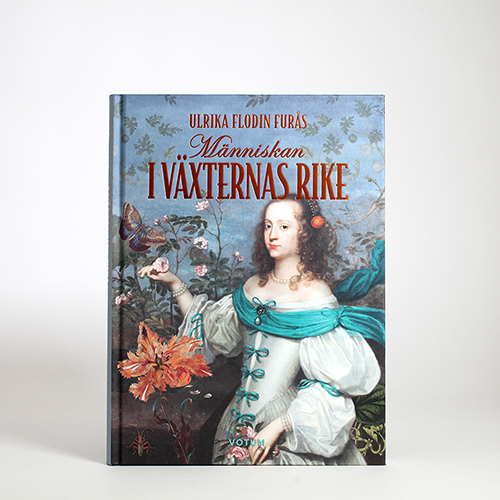 Människan i växternas rike i gruppen Aktuellt från museibutiken / Litteratur kopplat till aktuella utställningar hos Stiftelsen Prins Eugens Waldemarsudde (2417)