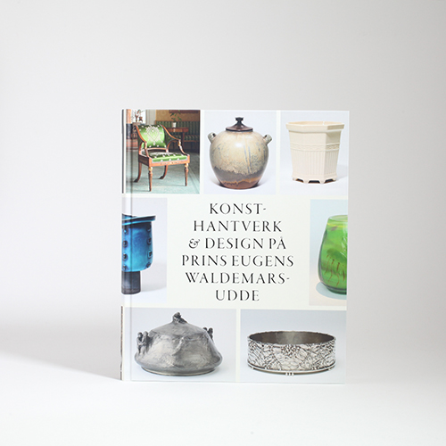Konsthantverk och design på Prins Eugens Waldemarsudde i gruppen Litteratur / Egenproducerad litteratur hos Stiftelsen Prins Eugens Waldemarsudde (2491)