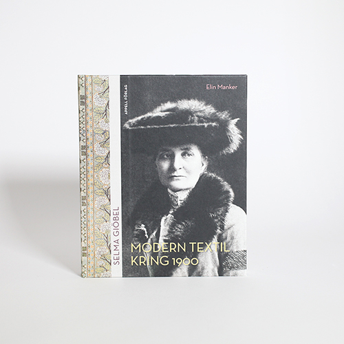 Selma Giöbel. Modern textil kring 1900 i gruppen Aktuellt från museibutiken / Litteratur kopplat till aktuella utställningar hos Stiftelsen Prins Eugens Waldemarsudde (2515)