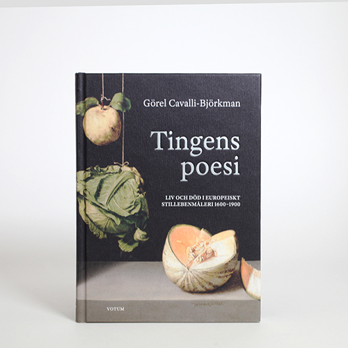 Tingens poesi. Liv och död i europeiskt stillebenmåleri 1600-1900 i gruppen Aktuellt från museibutiken / Litteratur kopplat till aktuella utställningar hos Stiftelsen Prins Eugens Waldemarsudde (2584)