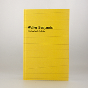 Bild och dialektik, Walter Benjamin
