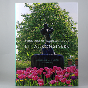 Prins Eugens Waldemarsudde - A total Artwork (In Swedish)