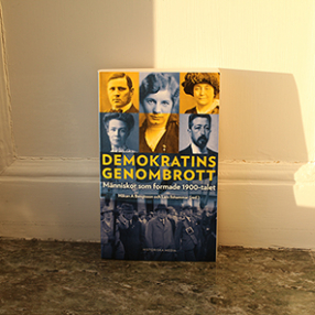 Demokratins genombrott. Människor som formade 1900-talet