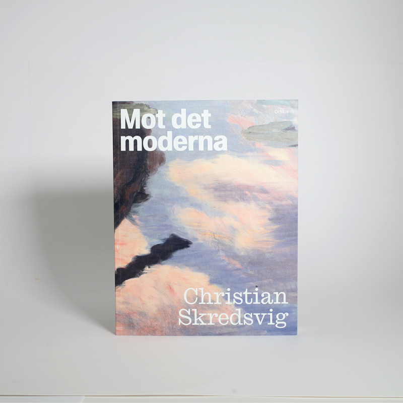 Mot  det moderna - Christian Skredsvig