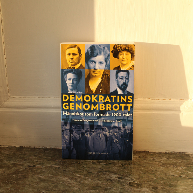 Demokratins genombrott. Människor som formade 1900-talet